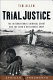 Trial justice : the international criminal court and the Lord's Resistance Army /