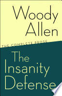 The insanity defense : the complete prose /