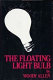 The floating light bulb /