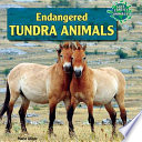 Endangered tundra animals /