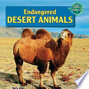 Endangered desert animals /