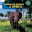 Endangered animals of Africa /