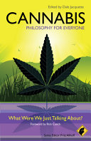 Cannabis - Philosophy for Everyone : What Were We Just Talking About?.