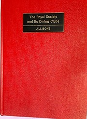 The Royal Society and its dining clubs /