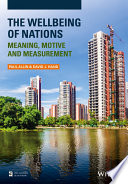 The wellbeing of nations : meaning, motive and measurement /
