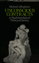 Unconscious contracts : a psychoanalytical theory of society /