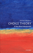 Choice theory : a very short introduction /