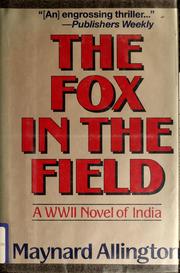 The fox in the field : a WWII novel of India /