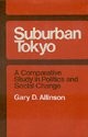 Suburban Tokyo : a comparative study in politics and social change /