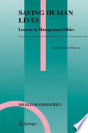 Saving human lives : lessons in management ethics /