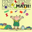 Eenie meenie miney math! : numbers and counting activities for preschoolers /