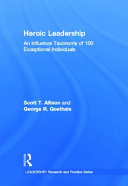 Heroic leadership : an influence taxonomy of 100 exceptional individuals /