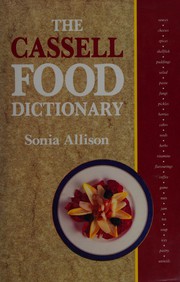 The Cassell food dictionary /