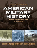 American military history : a survey from colonial times to the present /