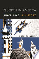 Religion in America since 1945 : a history /
