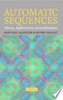 Automatic sequences : theory, applications, generalizations /