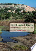 Enchanted Rock : a natural and human history /