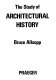 The study of architectural history.