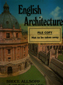 English architecture : an introduction to the architectural history of England from the Bronze Age to the present day /