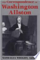 The correspondence of Washington Allston /