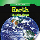 Earth : the blue planet /