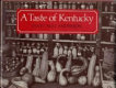 A taste of Kentucky /