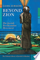 Beyond Zion : the Jewish territorialist movement /