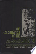 The Colonization of the Amazon /