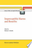 Imperceptible Harms and Benefits /