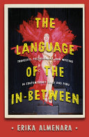 The language of the in-between : travestis, post-hegemony, and writing in contemporary Chile and Peru /