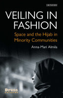 Veiling in fashion : space and the hijab in minority communities /