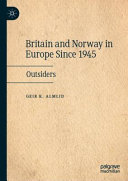 Britain and Norway in Europe since 1945 : outsiders /