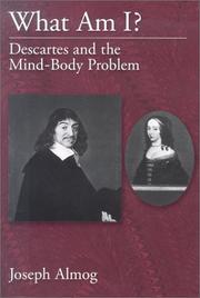 What am I? : Descartes and the mind-body problem /