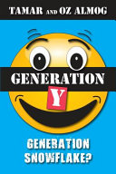 Generation Y : generation snowflake? /