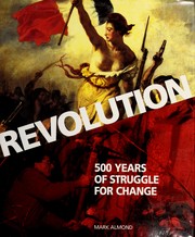 Revolution : 500 years of struggle for change /