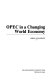 OPEC in a changing world economy /