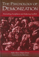 The psychology of demonization : promoting acceptance and reducing conflict /