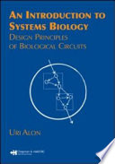 An introduction to systems biology : design principles of biological circuits /
