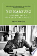 Yip Harburg : legendary lyricist and human rights activist /