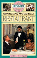 The Upstart guide to owning and managing a restaurant /