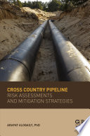 Cross Country Pipeline Risk Assessments and Mitigation Strategies /