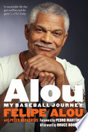 Alou: My Baseball Journey.