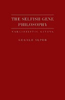 The selfish gene philosophy : narcissistic giving /