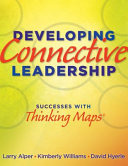 Developing connective leadership : successes with thinking maps /