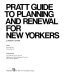 Pratt guide to planning and renewal for New Yorkers /