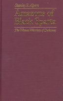 Amazons of black Sparta : the women warriors of Dahomey /