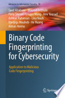 Binary Code Fingerprinting for Cybersecurity : Application to Malicious Code Fingerprinting /