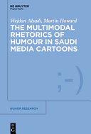 The multimodal rhetoric of humour in Saudi media cartoons /