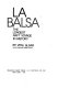 La Balsa ; the longest raft voyage in history /