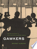 Gawkers : art and audience in late nineteenth-century France /